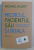 MEDICUL , PACIENTUL SAU SI BOALA - ASPECTE INCONSTIENTE IN PRACTICA MEDICALA de MICHAEL BALINT, 2017