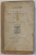 MEMOIRES DE MADAME LA DUCHESSE DE GONTAUT , GOUVERNANTE DES ENFANTS DE FRANCE PENDANT LA RESTAURATION , 1773 - 1836 , APARUTA 1892 , PREZINTA HALOURI DE APA *