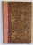 MEMORIILE REGELUI CAROL I AL ROMANIEI , COLEGAT DE PATRU VOLUME , 1909 - 1910 , LIPSA PAGINA DE TITLU LA VOL. I *