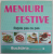 MENIURI FESTIVE , RETETE PAS CU PAS , BUCATARIA ARDELENEASCA , VOLUMUL I , 2015