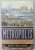 METROPOLIS , O ISTORIE A CELE MAI MARI INVENTII A OMENIRII de BEN WILSON , 2021