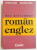 MIC DICTIONAR ROMAN ENGLEZ de RODICA RADU, MARIANA RADU, 2004
