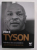 MIKE TYSON - ADEVARUL DE NECOMBATUT - AUTOBIOGRAFIA , impreuna cu LARRY SLOMAN , 2015