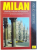 MILAN , CHURCHES , MUSEUMS AND MONUMENTS , 162 COLUR ILLUSTRATIONS , texts by CLAUDIA CONVERSO