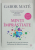 MINTI IMPRASTIATE de GABOR MATE , 2024