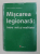 MISCAREA LEGIONARA - INTRE MIT SI REALITATE de ADRIAN GABRIEL LEPADATU , 2005 , PREZINTA INSEMNARI SI SUBLINIERI CU CREIONUL * , COTORUL INTARIT CU BANDA ADEZIVA *