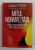 MITUL NORMALITATII , TRAUMA , BOALA SI VINDECAREA INTR - O CULTURA TOXICA de GABOR MATE , 2022