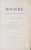 MOLIERE, SA VIE ET SES OUVRAGES par LOUIS MOLAND - PARIS, 1887