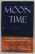 MOON TIME - HARNESS THE EVRE - CHANGING ENERGY OF YOUR MENSTRUAL CYCLE by LUCY H. PEARCE , 2015
