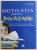 MOTIVATIA PENTRU INVATARE  - DE CE AR TREBUI SA LE PESE COPIILOR DE EA SI CE PUTEM FACE PENTRU ASTA de STEFAN POPENCI si CIPRIAN FARTUSNIC , 2009