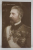 M.S. REGELE FERDINAND , IN UNIFORMA , CU DECORATII , FOTOGRAF FRANZ MANDY , FOTOGRAFIE TIP CARTE POSTALA , INTERBELICA