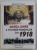 MUZEUL VRANCEI - MAREA UNIRE A TUTUROR ROMANILOR DIN 1918 , 2008