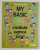 MY BASIC ENGLISH - VOCABULAR , EXPRESII , JOCURI de ALINA NICOLETA IOAN , ILUSTRATII de VALERIA MOLDOVAN , 2011