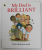 MY DAD IS BRILLIANT by NICK BUTTERWORTH , 2008