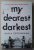 MY DEAREST DARKEST by KAYLA COTTINGHAM , 2022