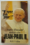 ' N' AVEZ PAS PEUR ! ' , ANDRE FROSSARD DIALOGUE AVEC JEAN - PAUL II , 1982