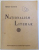 NATIONALISM LITERAR - O PRIVIRE SUMARA ASUPRA LITERATURII NATIONALISTE ROMANESTI de IOSIF BATIU, 1941