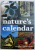 NATURE ' S  CALENDAR - A MONTH - BY - MONTH GUIDE TO THE BEST WILDLIFE LOCATIONS IN THE BRITISH ISLES , by CHRIS PACKHAM , 2007