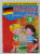 NE JUCAM SI INVATAM GERMANA , PENTRU CEI MICI 3., 2008