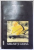NEBUNIE SI LUMINA de MIHAI URSACHI , 1998