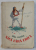 NICA FARA FRICA de NINA CASIAN, EDITIA A III-A, 1956
