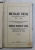 NICOLAE  VICOL - NOTE ISTORICO  - CULTURALE , CONTIMPORANE SI NOTE PERSONALE / OBARSIA NEAMULUI VICOL de GENERALUL DR. VICOL , 1931