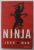 NINJA , 1.000 YEARS OF THE SHADOW WARRIORS by JOHN MAN , 2012