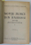NOTITE ZILNICE DIN RASBOIU 1914 -1916, NEUTRALITATEA  / NOTITE ZILNICE DIN RASBOIU 1916 -1918/ DAREA DE SEAMA , COLIGAT DE TREI CARTI  de MARESALUL ALEXANDRU AVERESCU , 1937