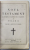 NOUL TESTAMENT AL DOMNULUI IISUS HRISTOS SI PSALMII , EDITIE A SFANTULUI SINOD , 1943 *PREZINTA URME DE UZURA