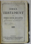 NOUL TESTAMENT AL DOMNULUI NOSTRU ISUS HRISTOS , ANII '30 , FORMAT MIC