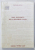 NOUL TESTAMENT DE LA BALGRAD ( 1648  ), CARTE DE LIMBA SI SIMTIRE ROMANEASCA de DRAGOS SESAN , 2002 , DEDICATIE *