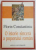 O ISTORIE SINCERA A POPORULUI ROMAN de FLORIN CONSTANTINIU , EDITIA A II A , REVAZUTA SI ADAUGITA , 1999