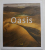 OASIS - DES ILES DANS LE DESERT par FRANCIS TACK , 2018