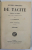 OEUVRES COMPLETES DE TACITE , TOME PREMIER : ANNALES , EDITIE IN FRANCEZA SI LATINA , INCEPUTUL SEC. XX