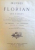 OEUVRES DE FLORIAN  - LES FABLES - LE THEATRE - LES PASTORALES - CONTES ET POESIES