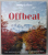 OFFBEAT , 100 AMAZING PLACES AWAY FROM THE TOURIST TRAIL , LONELY PLANET ALBUM , 2022, COTOR CU DEFECTE