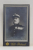 OFITER IN UNIFORMA , CU CHIPIU SI DECORATII , FOTOGRAFIE TIP C.D.V. , INCEPUTUL SEC. XX