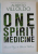 ONE SPIRIT MEDICINE , ANCIENT WAYS TO ULTIMATE WELLNESS By ALBERTO VILLOLDO , 2015