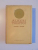 OPERE ALESE . VOL II . ROMANE , NUVELE , POVESTIRI , TEATRU de A N TOLSTOI , 1958