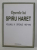 OPERELE LUI SPIRU HARET , VOLUMUL III - OFICIALE 1907 - 1910 , editie de CONSTANTIN SCHIFIRNET , 2009