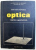 OPTICA , VOL. I : OPTICA GEOMETRICA de IOAN  - IOVIT POPESCU , 1988