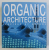 ORGANIC ARCHITECTURE  - INSPIRED BY NATURE , editorial coordination SIMONA K. SCHLEIFER , 2010