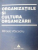 ORGANIZATIILE SI CULTURA ORGANIZARII de MIHAELA VLASCEANU , 2002 *PREZINTA SUBLINIERI IN TEXT