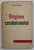 ORIGINEA CRESTINISMULUI de ARCHIBALD ROBERTSON , 1958, COPERTA BROSATA