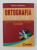 ORTOGRAFIA PE INTELESUL TUTUROR de RODICA LAZARESCU , 2008 *CONTINE CD