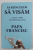 PAPA FRANCISC , SA REINCEPEM SA VISAM , CALEA CATRE UN VIITOR MAI BUN , CONVERSATII CU AUSTEN IVEREIGH , 2021