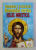 PARABOLELE SI INVATATURILE DOMNULUI NOSTRU IISUS HRISTOS , 1988