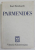 PARMENIDES UND DIE GESCHICHTE DER GRIECHISCHEN PHILOSOPHIE ( PARMENIDES SI ISTORIA FILOZOFIEI GRECESTI ) von KARL REINHARDT , 1985 , TEXT IN LIMBA GERMANA