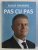 PAS CU PAS de KLAUS IOHANNIS , 2014 , PREZINTA HALOURI DE APA , DEDICATIE*