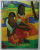 PAUL GAUGUIN 1848-1903 , BILDER EINES AUSSTEIGERS ( IMAGINEA UNUI ABANDON ) von  INGO F. WALTHER , TEXT IN LB. GERMANA , 1988